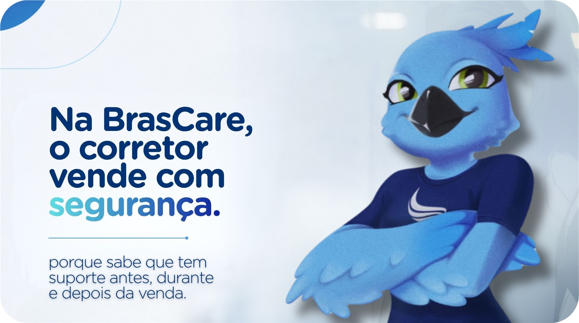 Na BrasCare, o corretor vende com segurança